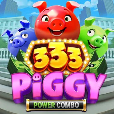 333 Piggy POWER COMBO